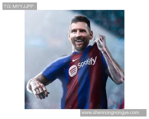 重磅转会消息传出梅西或将迎来职业生涯新东家引发全球球迷热议